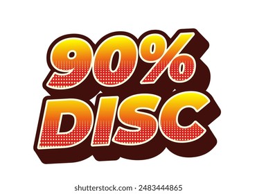90 percent discount. Text effect design in 3D style with eye catching colors