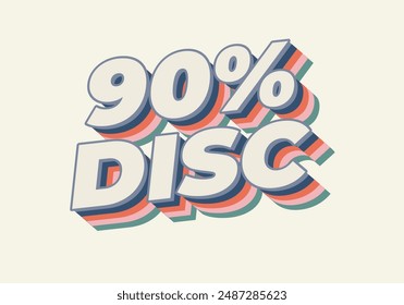 90 percent discount. Text effect design in 3D style with eye catching colors