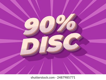 90 percent discount. Text effect design in 3D style with eye catching colors