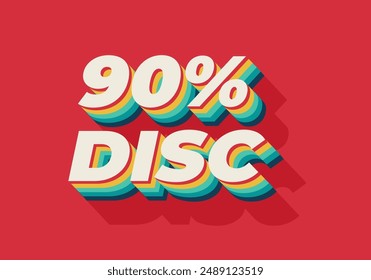 90 percent discount. Text effect design in 3D style with eye catching colors
