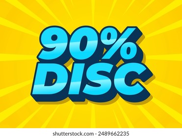 90 percent discount. Text effect design in 3D style with eye catching colors