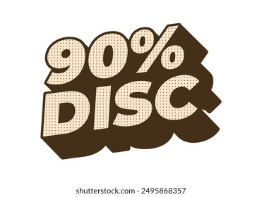 90 percent discount. Text effect design in 3D style with eye catching colors