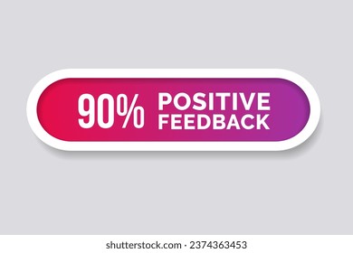 90% Positive Feedback Button. Ninety percent Feedback symbol Vector Illustration