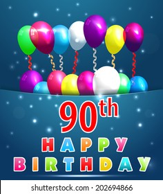 90 year Happy Birthday Card with balloons and ribbons, 90th birthday - vector EPS10