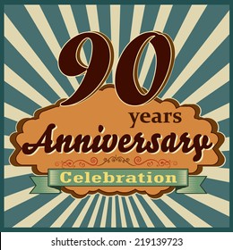 90 years celebration, 90th happy anniversary retro style card - vector eps10