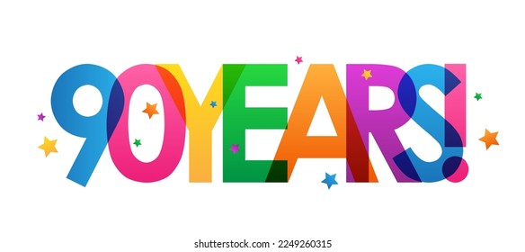 90 YEARS! colorful vector typography banner with stars