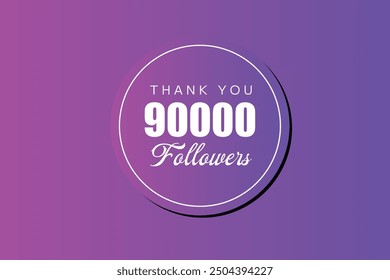 90000 OR 90k followers celebration. Thank you 90000 followers congratulation template banner. banner for social 90k friends and followers. celebrate subscribers and followers.
