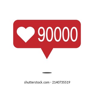 90000 likes. red social network notification icon with heart. vector illustration