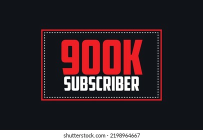 900K Subscriber Vector.Thank You 900K.Congratulation! 