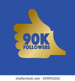 90K Likes Hand Thumbs Up Sign Symbol Vector Illustration.