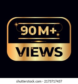 90M views celebration design. 90 million Views Vector.views sticker for Social Network friends or followers, like
