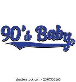 90's Baby Vector Graphic For Fashion Sweatshirts And T-shirts