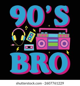 90's Bro Throwback To The Retro 80s Vintage T-shirt Design, Retro 1980s Illustration, Vintage Retro Saying Typography Design