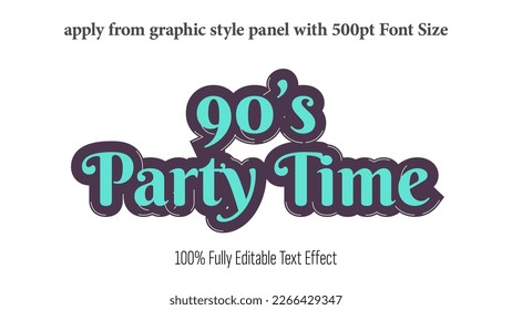 Party Time der 90er Jahre - Vollbearbeitbarer Effekt, Anwenden von Grafik-Stil-Panel mit 350 bis 500pt Schriftgröße.