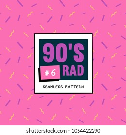 The 90's Rad. 90's style seamless pattern.