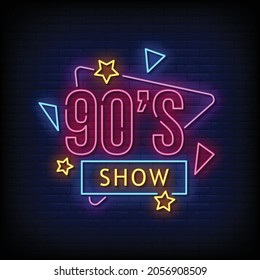 90's Show Neon Signs Style Text Vector