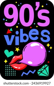 90's Vibes. 90's Party. Bright and vivid lettering phrase with a 90s vibe. The vector typography design element. Web, fashion, print purposes. Trendy 80s-90s vintage style. Vector illustration.