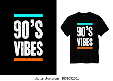 90's vibes typography t-shirt design. Print, apparel, poster. Trendy tee, t shirt, art, vector illustration.
