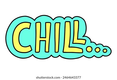 90s or Y2k style hand drawn elements with Chill text. Doodle comic style. Colorful vector illustration on white background