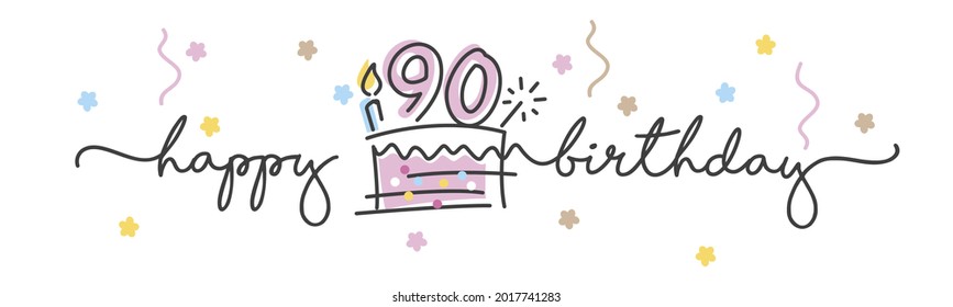 90th Birthday handwritten typography lettering Greeting card with colorful big cake, number, candle and confetti