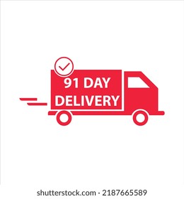 91 day delivery sign label vector art illustration for delivery time with fantastic font and bright red color truck
