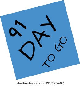 91 day to go sign vector art illustration with fantastic font and nice blue black color. Countdown days banner counts sale time. Nine, eight, seven, six, five, four, three, two, one, zero days.