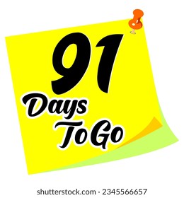91 days to go sign label vector art illustration with fantastic font and nice note.eps