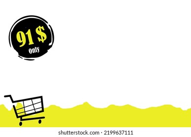 Cartel de cupón de 91$ Dólar Only Coupon o etiqueta de cupón de etiqueta o descuento, sello Vector Ilustración en el espacio de copia adecuado para colocar el producto de catálogo con fondo blanco y tiene vectores de carro de compra