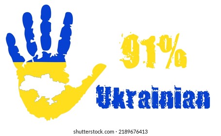91 percent of the Ukrainian nation with a palm in the colors of the national flag and a map of Ukraine