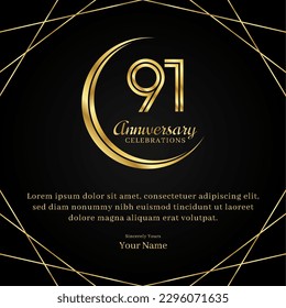 91 years anniversary with a half moon design, double lines of gold color numbers, and text anniversary celebrations on a luxurious black and gold background