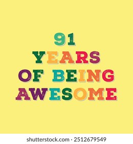 91 Years of Being Awesome. Granite’s t shirt design. Vector quote. Design for t shirt, typography, print, poster, banner, gift card, label sticker, flyer, mug design etc. Granite celebration. POD. 