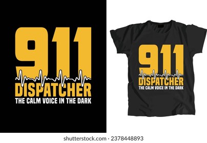 911 Design-Datei für Dispatcher. Diese erlauben, sofort zu drucken oder Bearbeiten, um Ihre Artikel wie T-Shirt, Hoodie, Mug, Pillow, Decal, Telefon, Tote Bag, Mobile Popsocket etc. anzupassen.