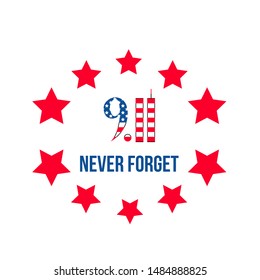 9.11 Never forget lettering with stars isolated on white. Patriot Day vector illustration. Easy to edit template for banner, poster, flyer, postcard, t-shirt, etc.