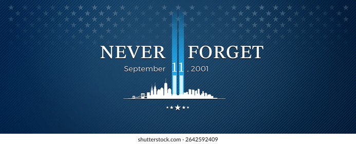 9-11 Never Forget September 11 banner with Tribute in Light art and stars texture on blue background. Vector illustration great for Patriot Day tribute messages, email banners
