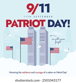 9,11 Patriot day. 9th Sept Patriot memorial day USA banner, post with world trade center south and north towers. The day is to remember the lives of those who died in the 2001 terrorist attacks in USA