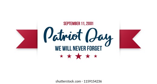 9/11 Patriot Day background. USA Patriot Day horizontal banner with lettering We will never forget. September 11, 2001. Vector design template .