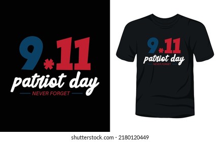 9-11 patriot day never forget t-shirt design. 