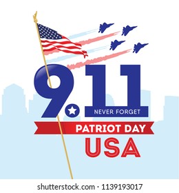 9/11 Patriot Day, September 11, 2001. Never Forget.