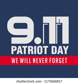 9/11 Patriot Day. September 11, 2001. United States Memorial Day. We Will Never Forget. Twin Towers. Vector illustration. Eps 08.