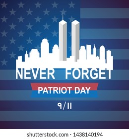 9/11 Patriot Day ,September 11 ,Never forget Twin Tower in New York City Skyline. Vector illustration background with abstract city skyline