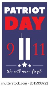 9.11 Patriot Day, September 11, 2001. Never Forget. Vector illustration EPS10.