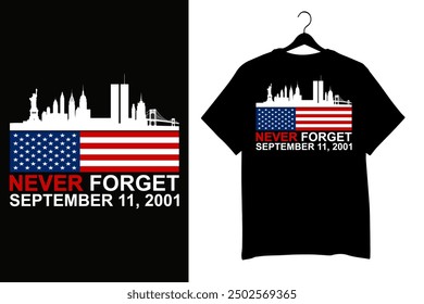 911 Patriot Day tribute with American flag, Twin Towers, NYC skyline - We Will Never Forget memorial design for September 11th remembrance and USA patriotism.