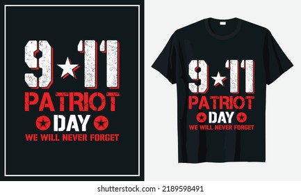 9-11 Patriot day we will never forget t-shirt design Vector