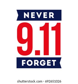 911 patriotic day remember the world trade center tragedy never forget