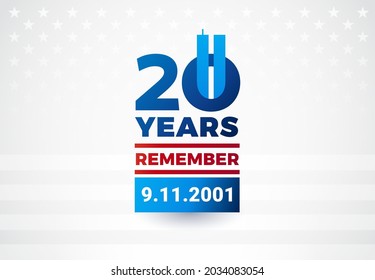 9-11 Remembrance day - 20 Years anniversary of September 11th attacks. We will never forget 9.11.2001. Vector illustration