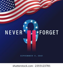 911 USA Never Forget September 11, 2001. We will Never Forget vector conceptual illustration for Patriot Day USA poster or social media banner