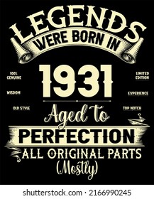91st Birthday Vintage Legends Were Born In July 1931 91 Years Old All Original Parts Mostly
