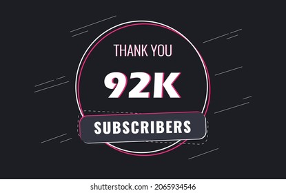 92K Subscribers, Thank you Subscribers Banner, card, vector illustration design

