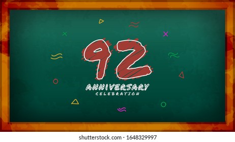 92nd Anniversary celebration. Messy Chalk number with frame and geometric decoration on green chalkboard background. Old school style design vector EPS 10. Can be used for company or wedding.