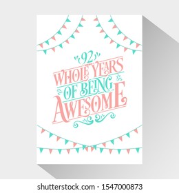 92nd Birthday And 92nd Anniversary Typography Design - 92 Whole Years Of Being Awesome.